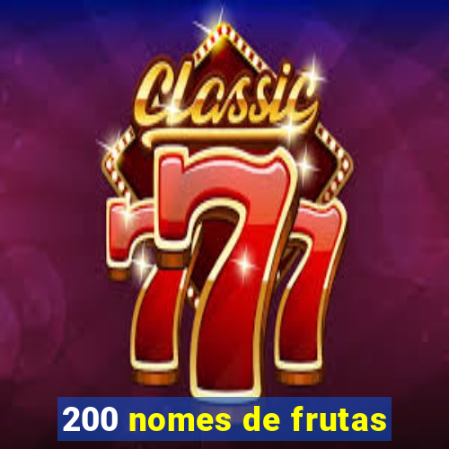 200 nomes de frutas