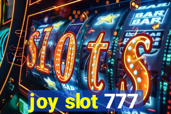 joy slot 777