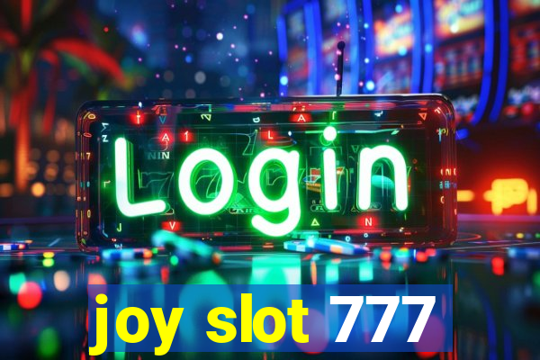 joy slot 777