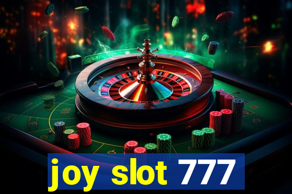 joy slot 777