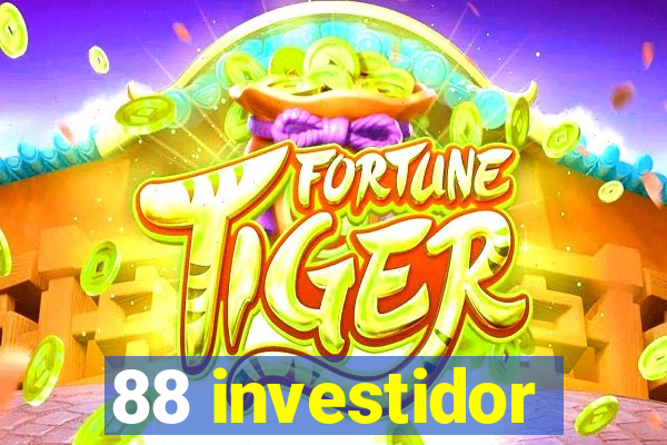 88 investidor