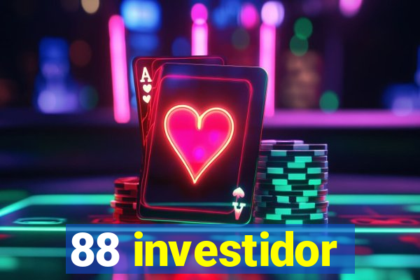 88 investidor