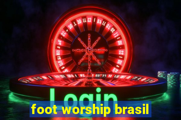 foot worship brasil