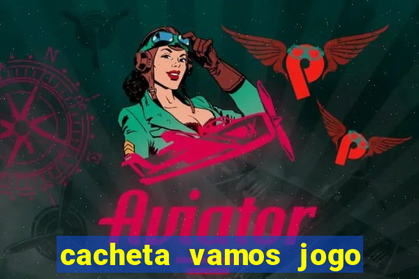 cacheta vamos jogo de poker