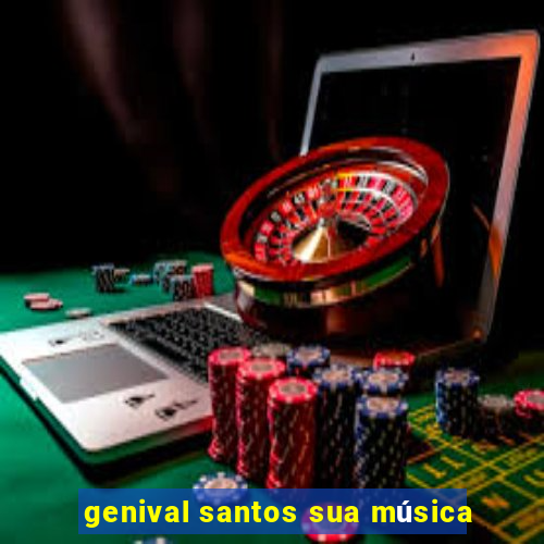 genival santos sua música