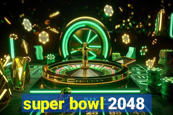 super bowl 2048