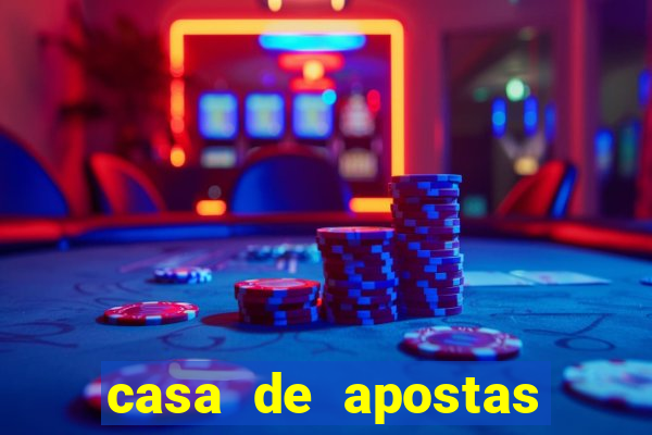 casa de apostas jogo aberto