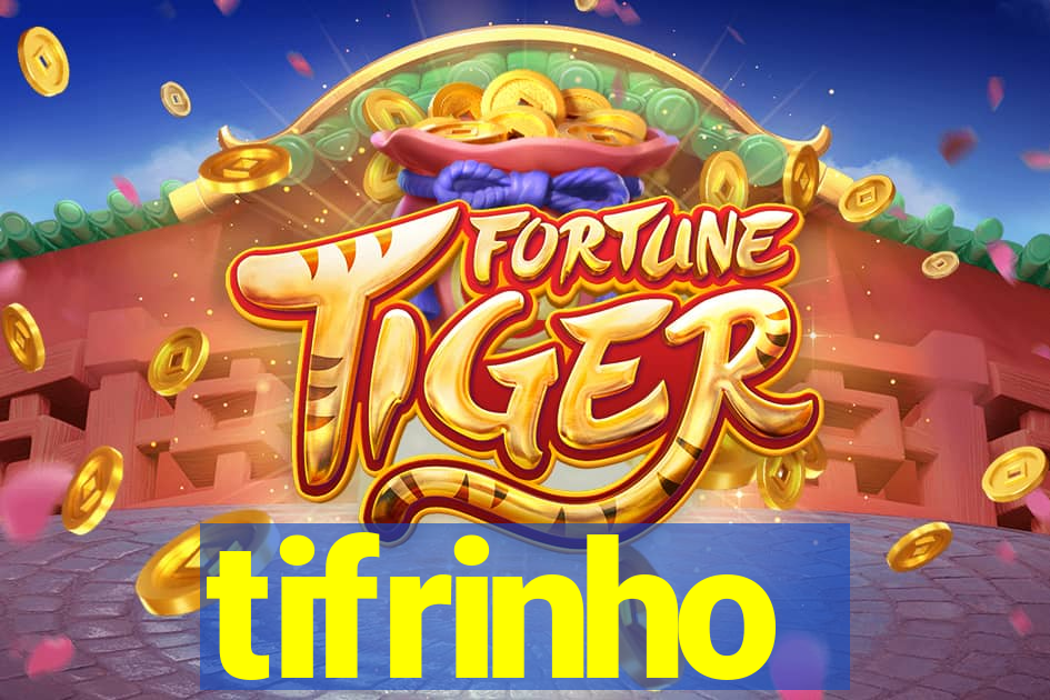 tifrinho