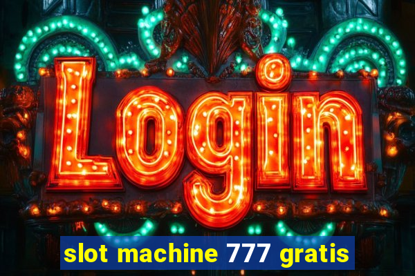 slot machine 777 gratis