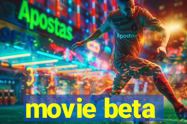 movie beta