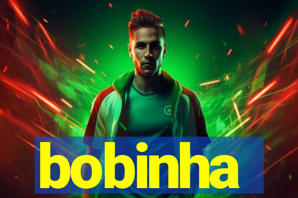 bobinha