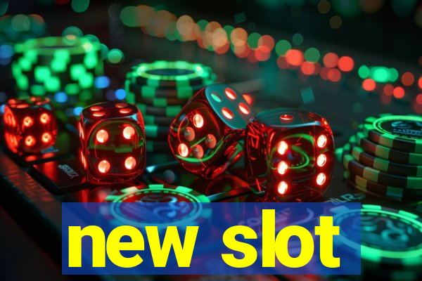 new slot