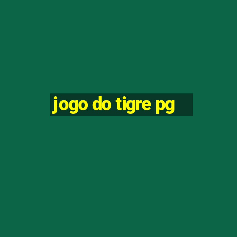 jogo do tigre pg