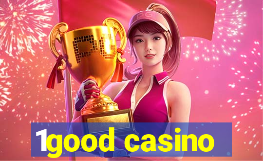 1good casino