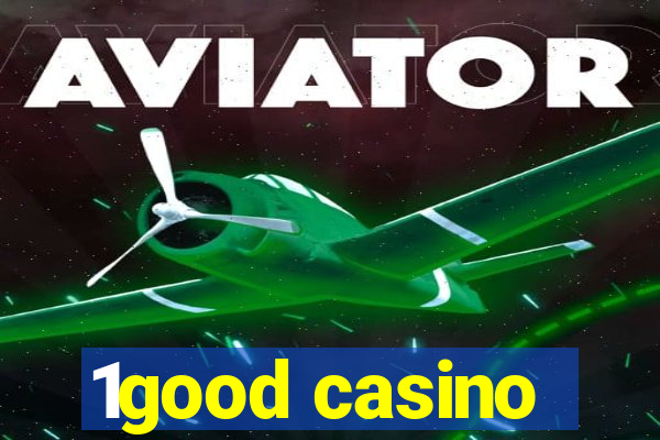 1good casino