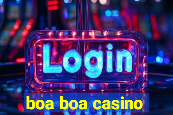 boa boa casino