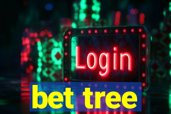 bet tree