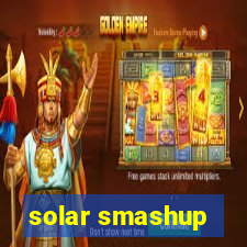 solar smashup