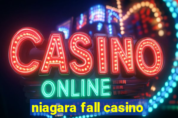 niagara fall casino