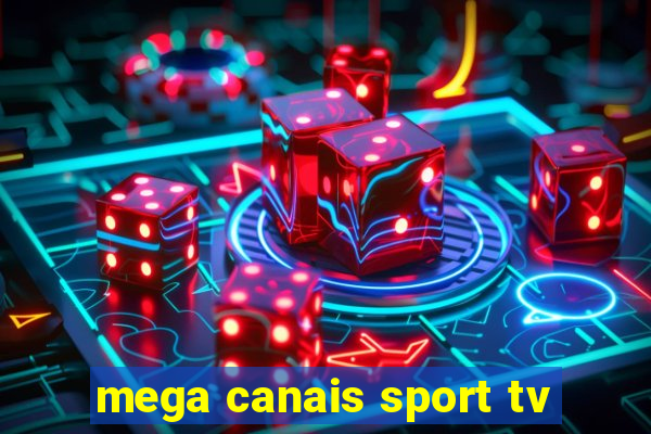 mega canais sport tv