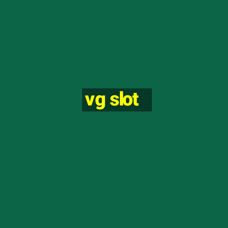 vg slot