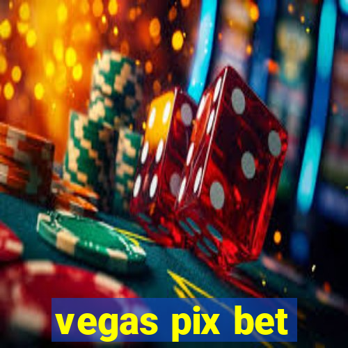 vegas pix bet