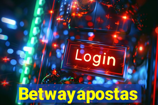 Betwayapostas