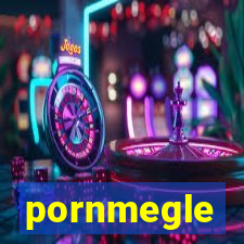 pornmegle