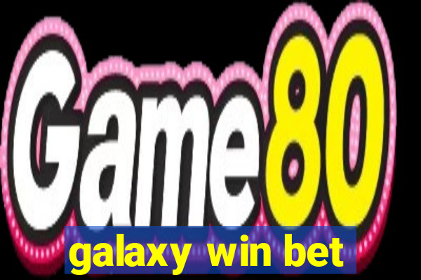 galaxy win bet