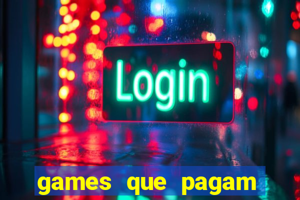 games que pagam para jogar