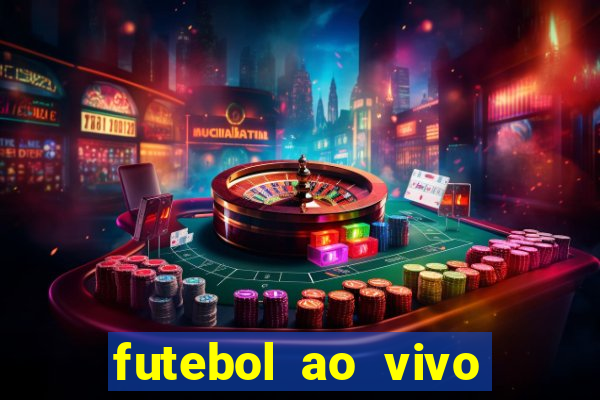 futebol ao vivo max tv