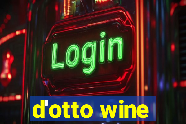 d'otto wine