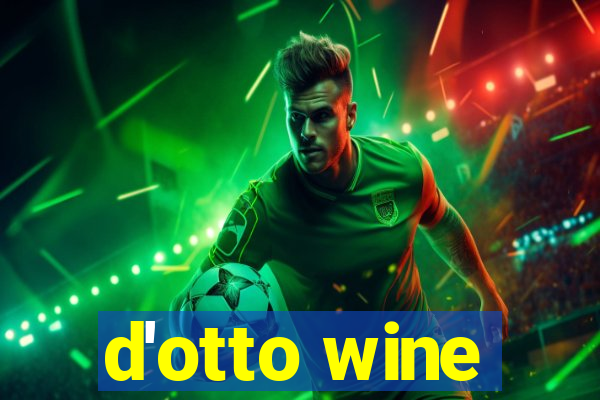 d'otto wine