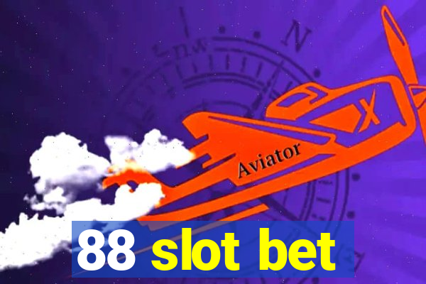 88 slot bet