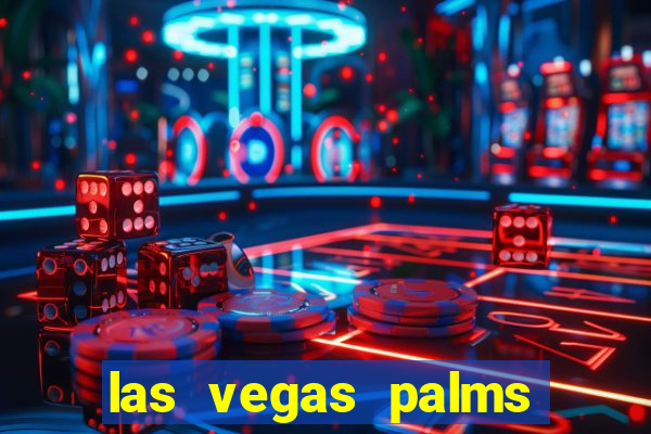 las vegas palms hotel and casino