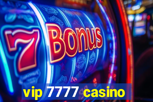 vip 7777 casino