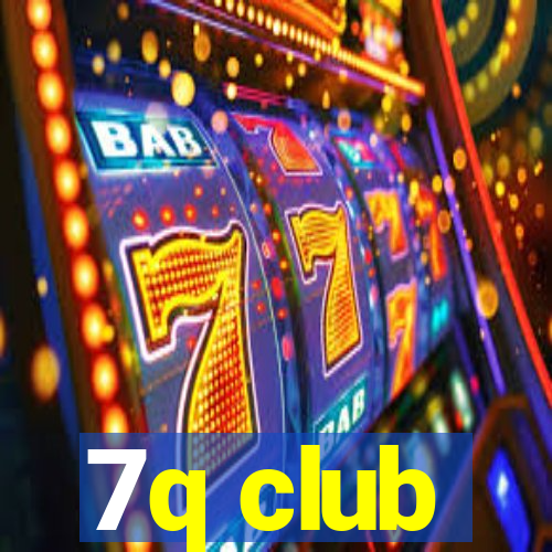 7q club