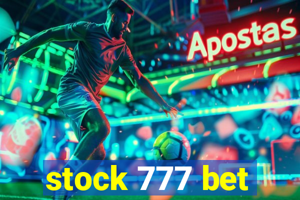 stock 777 bet