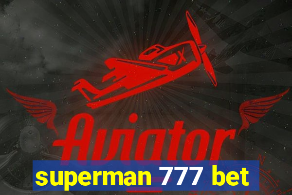 superman 777 bet