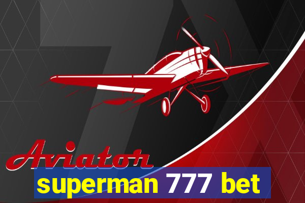 superman 777 bet