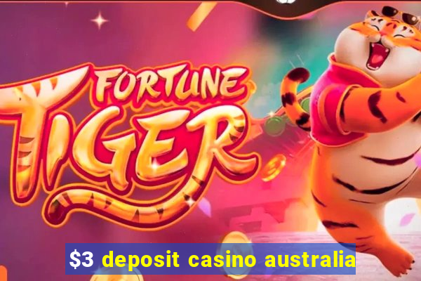 $3 deposit casino australia