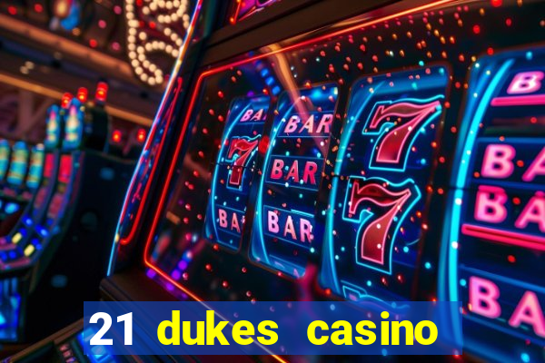 21 dukes casino instant play