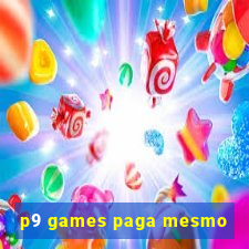 p9 games paga mesmo