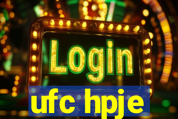 ufc hpje