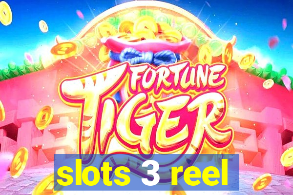 slots 3 reel