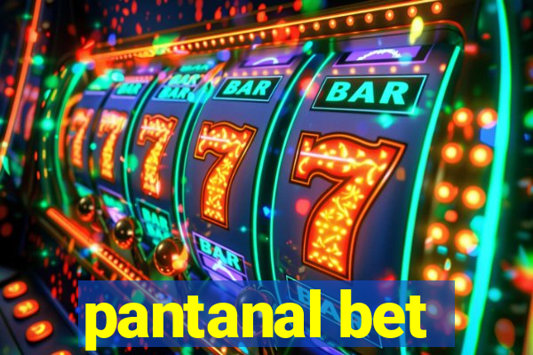 pantanal bet