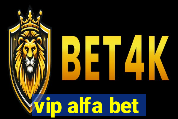 vip alfa bet