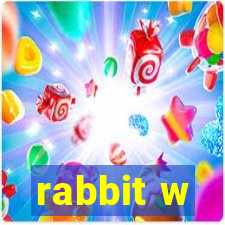 rabbit w