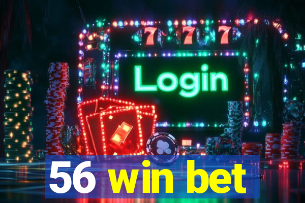 56 win bet