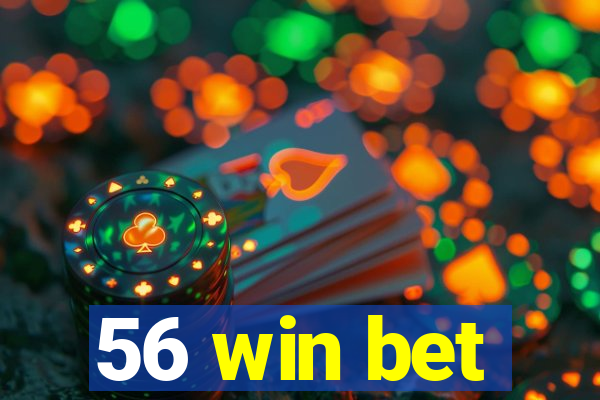 56 win bet